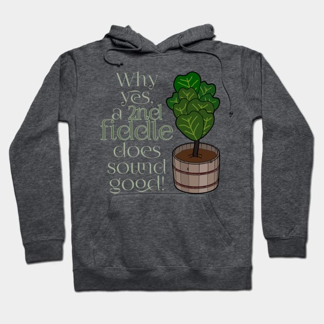 2nd fiddle... leaf fig Hoodie by meldra